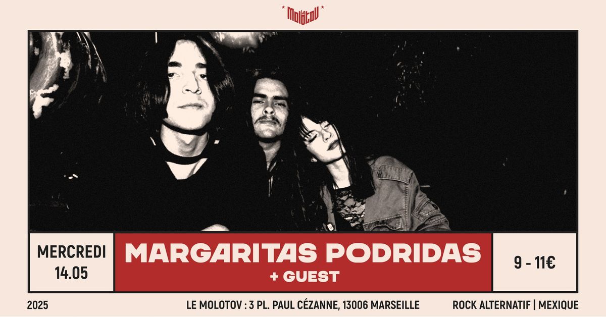 MARGARITAS PODRIDAS [Alt Rock | Mexique] + Guest \u2022 Le Molotov, Marseille