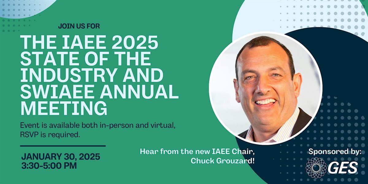 The IAEE 2025 State of the Industry and SWIAEE Annual Meeting