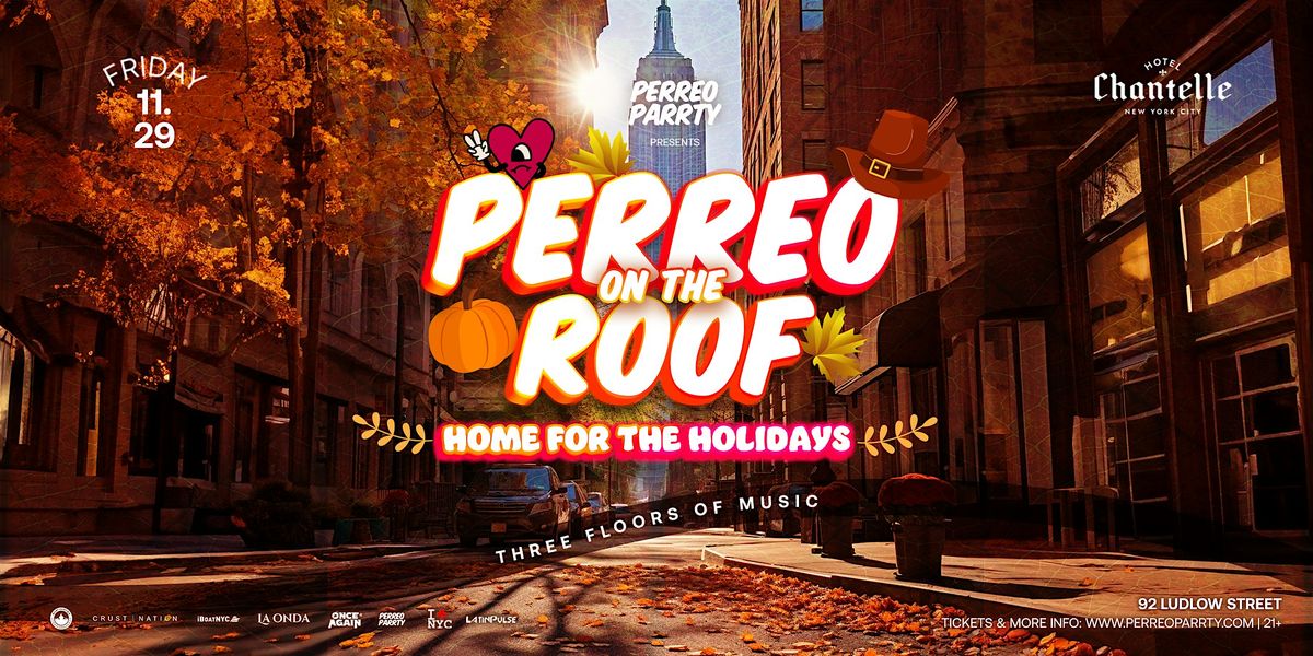 PERREO on the ROOF - Home for the Holidays  - Latin & Reggaeton Party