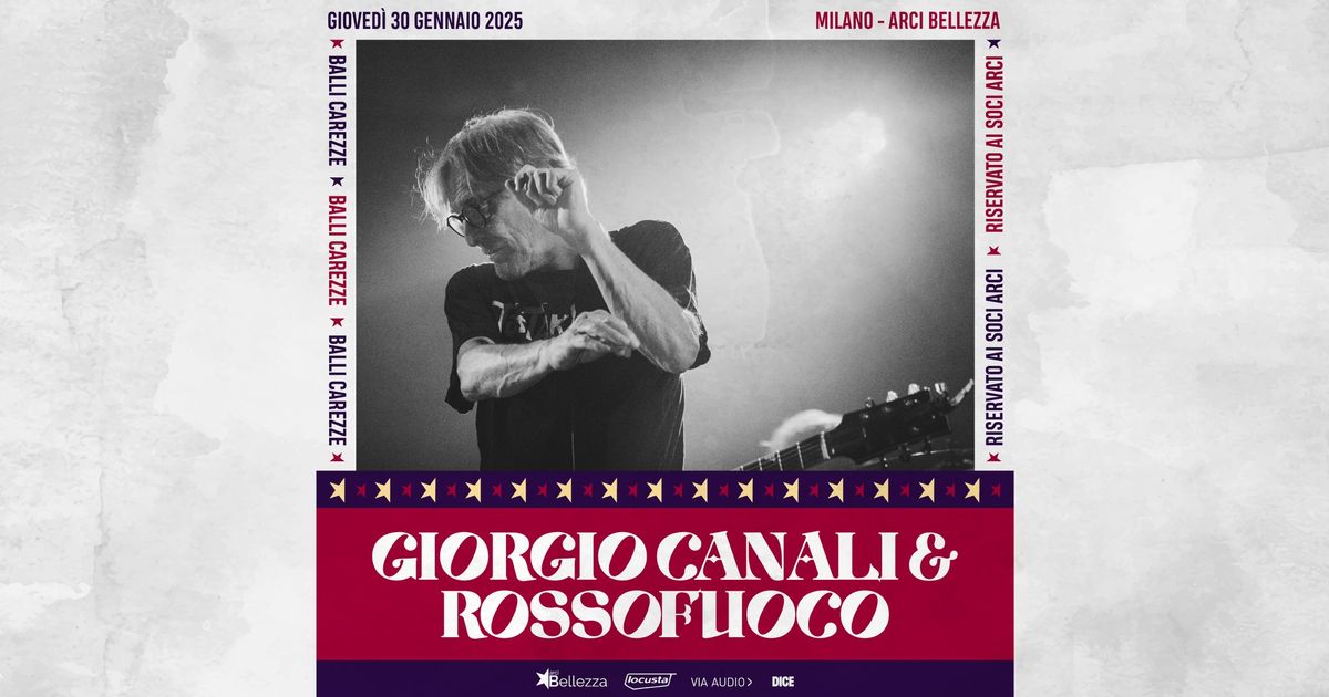 GIORGIO CANALI & ROSSOFUOCO | Milano, Arci Bellezza