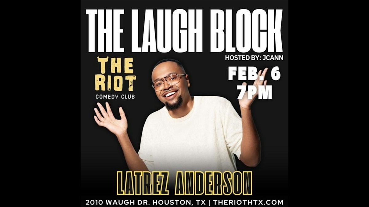 Latrez Anderson Headlines The Laugh Block with JCann at Riot Comedy Club