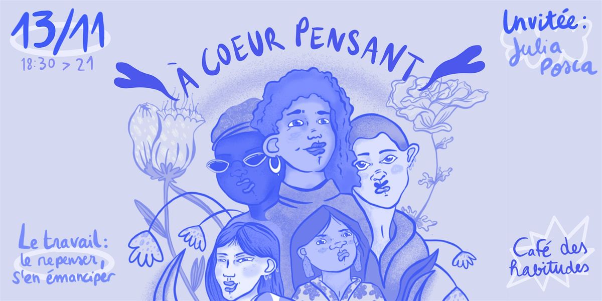 \u00e0 coeur pensant : le travail - le repenser, s'en \u00e9manciper