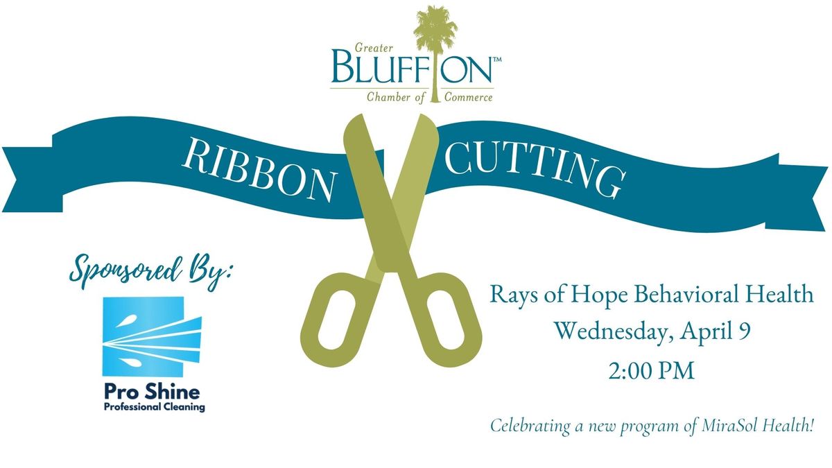 Ribbon Cutting Celebration for Rays of Hope Behavioral Health, a Program of MiraSol Health