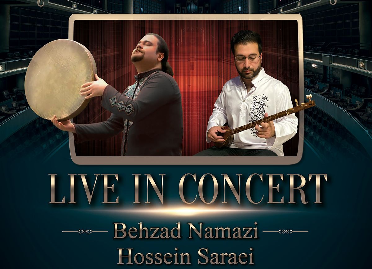 Live in Concert: Behzad Namazi & Hossein Saraei