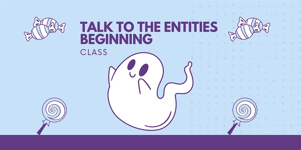Access Talk to The Entites Class (2.5 Day)