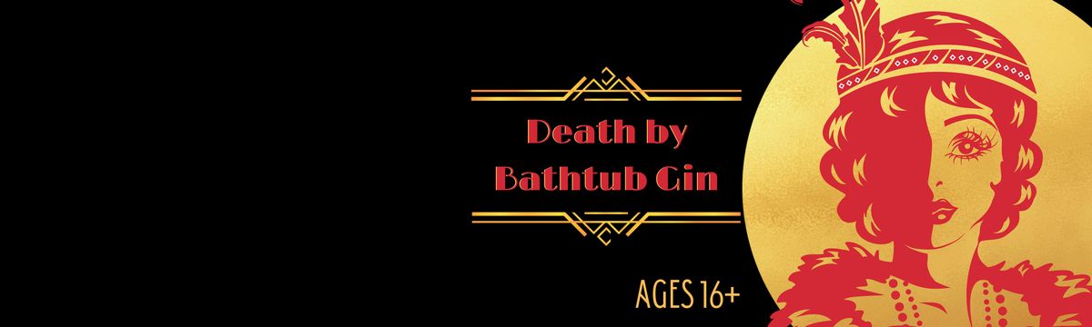 M**der at the Library:  Death by Bathtub Gin