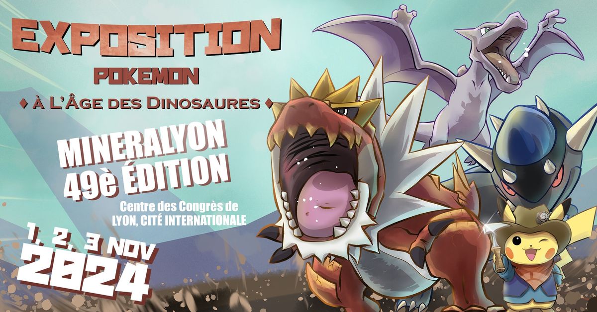 MINERALYON - Exposition graphique : Pok\u00e9mon \u00e0 l'\u00c2ge des dinosaures