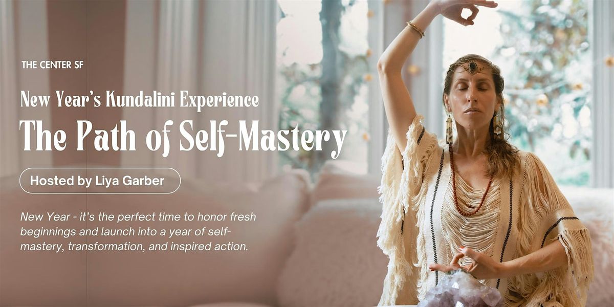 New Year\u2019s Kundalini Experience: The Path of Self-Mastery