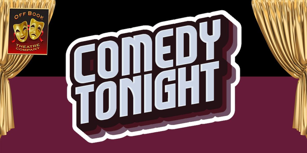 Theatre in a Week: Comedy Tonight presented by Off Book Theatre