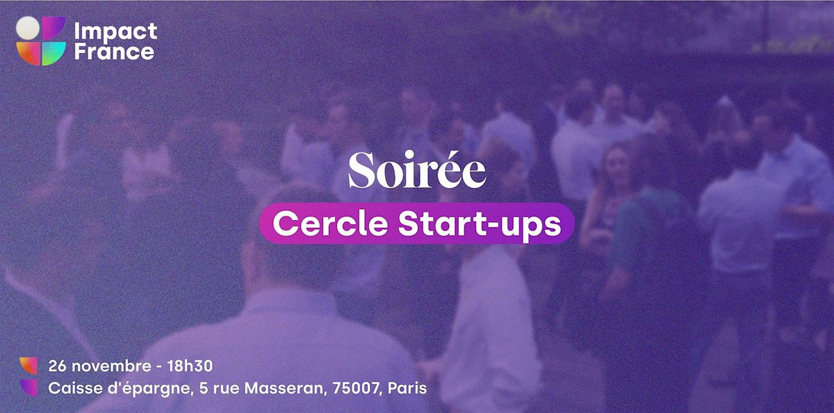Soir\u00e9e du Cercle Start-ups