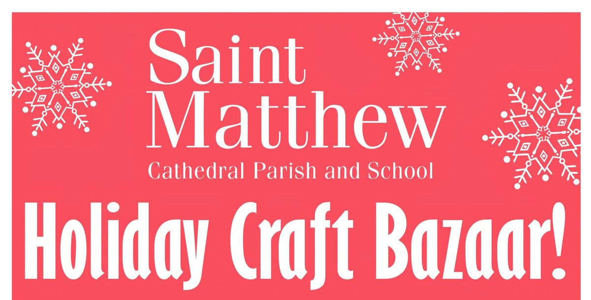 St. Matthew Holiday Craft Bazaar 