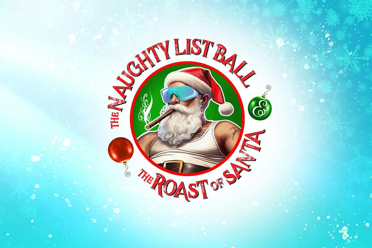 The Naughty List Ball & The Roast of Santa