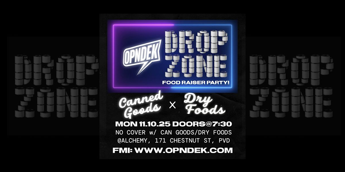 OPNDEK presents DROP ZONE: a food raiser party