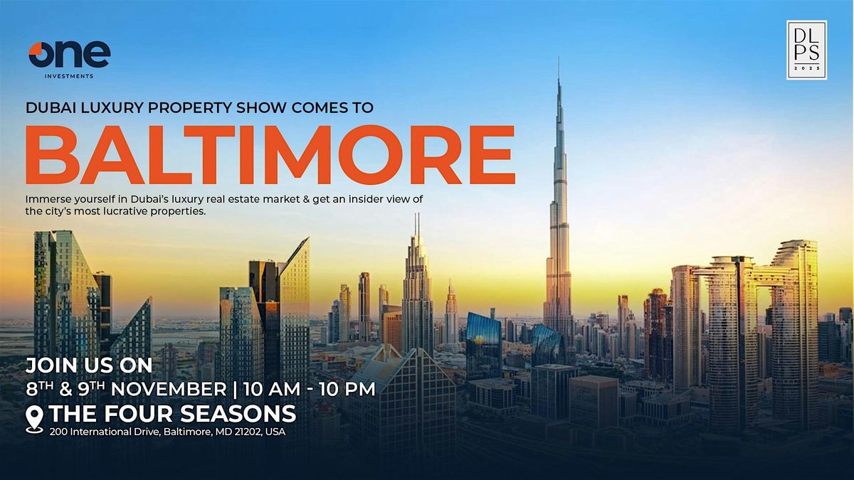 Dubai Luxury Property Show | The Four Season | Baltimore