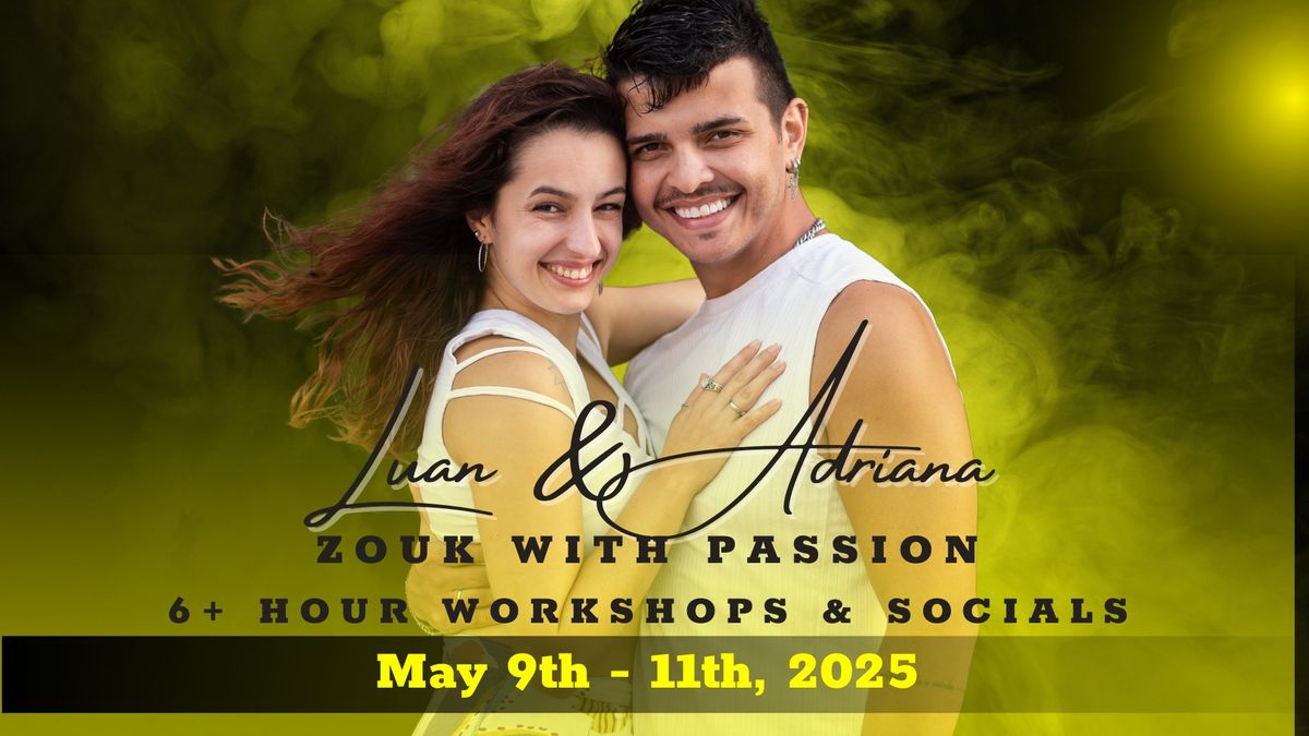 \ud83e\udd0d Zouk with Passion - Intensive with Luan & Adriana \ud83e\udd0d