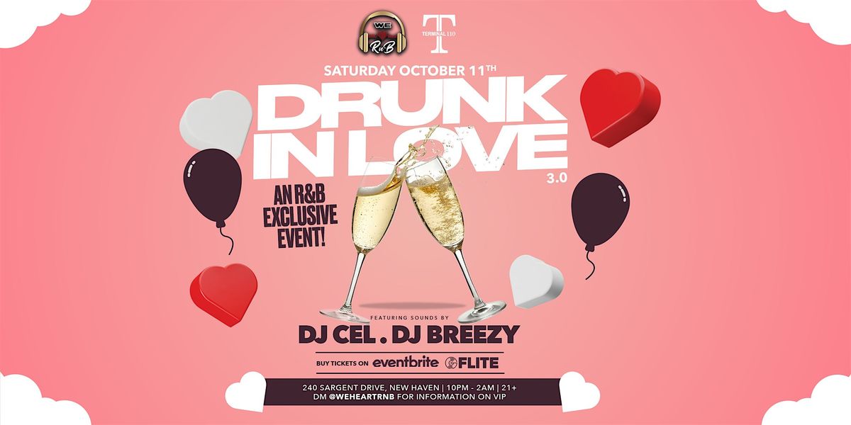 Drunk in Love 3.0 (New Haven R&B Exclusive Event)