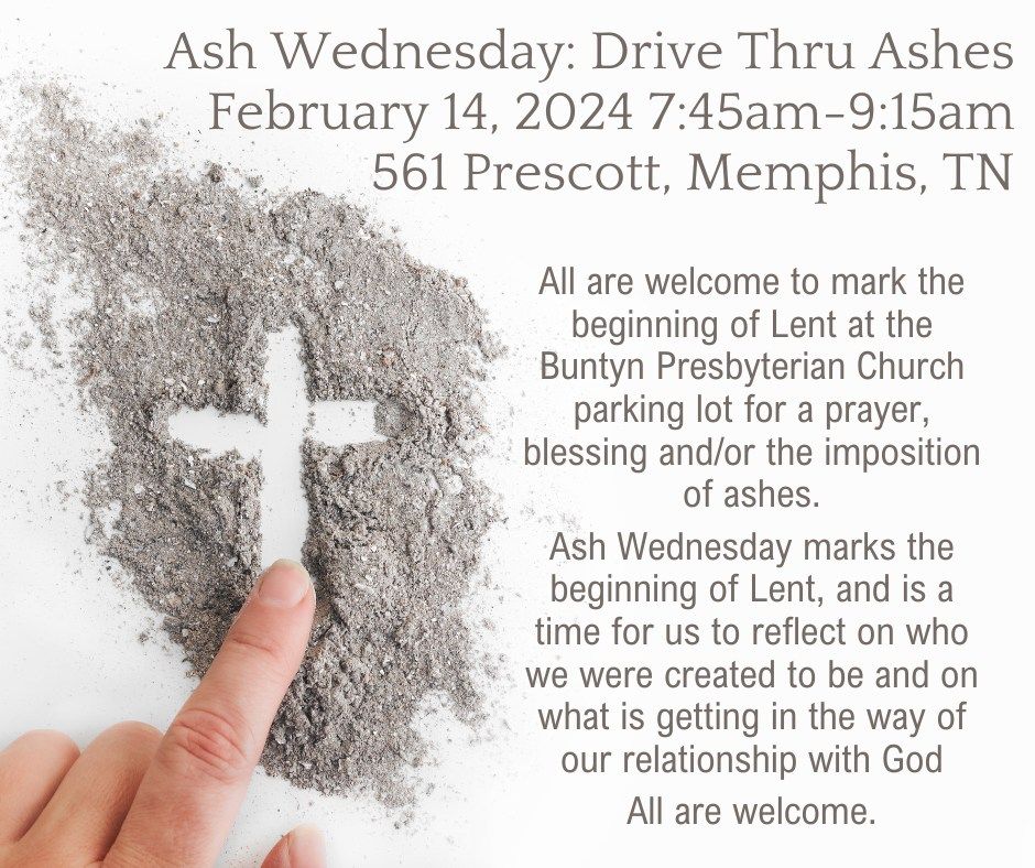 Ash Wednesday Drive Thru Ashes, Buntyn Presbyterian Church, Memphis