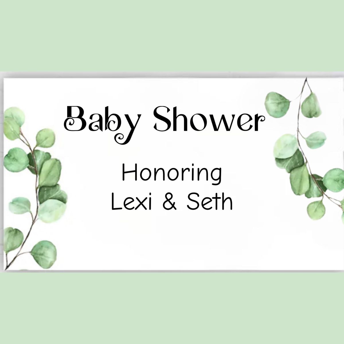 Lexi & Seth\u2019s baby shower!!