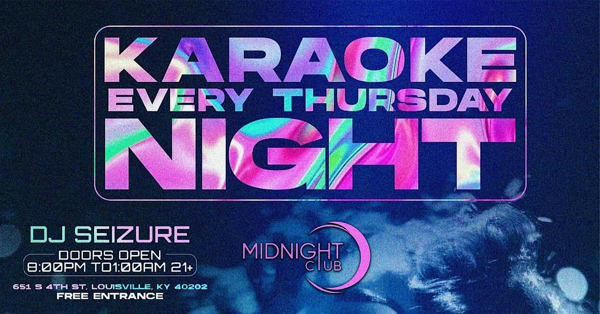 THURSDAY NIGHT KARAOKE at Midnight Club | Music by DJ Seizure