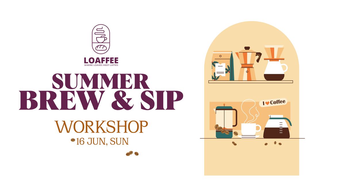 Summer Brew and Sip Workshop