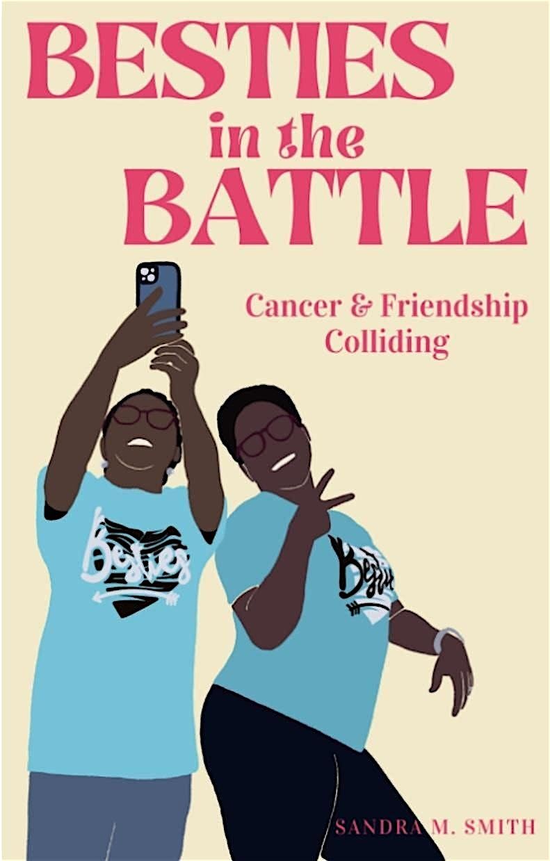 "Besties in the Battle"                             Book Launch Celebration