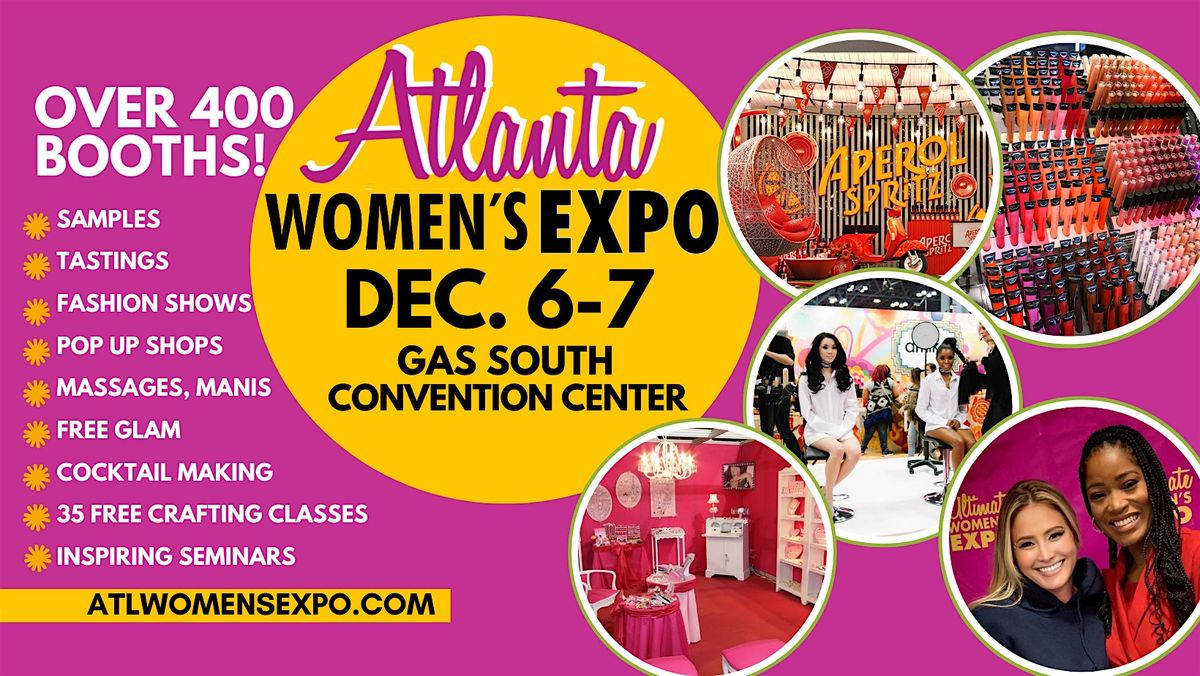 Atlanta Women's Expo, Beauty + Fashion + Pop Up Shops + Crafting + Celebs!