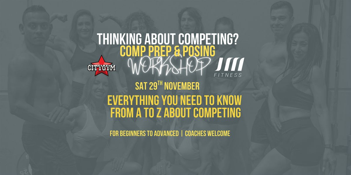 JM Fitness Thinking About Competing: Comp prep and posing workshop