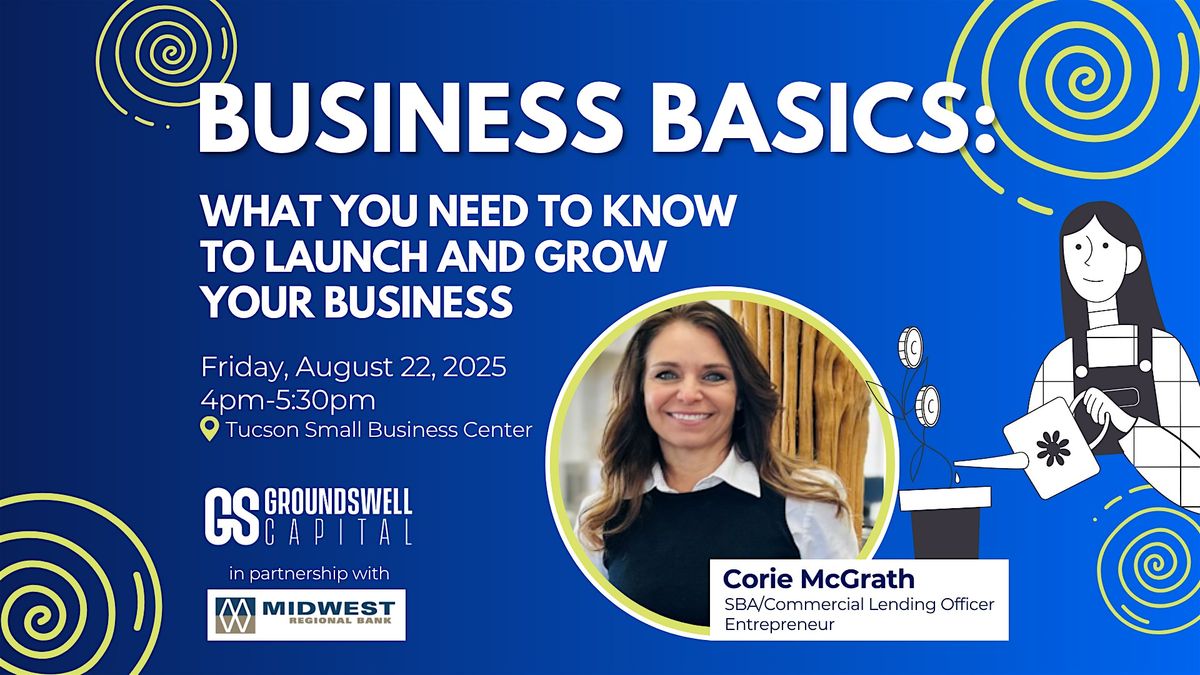 Business Basics: What you need to know to launch and grow your business