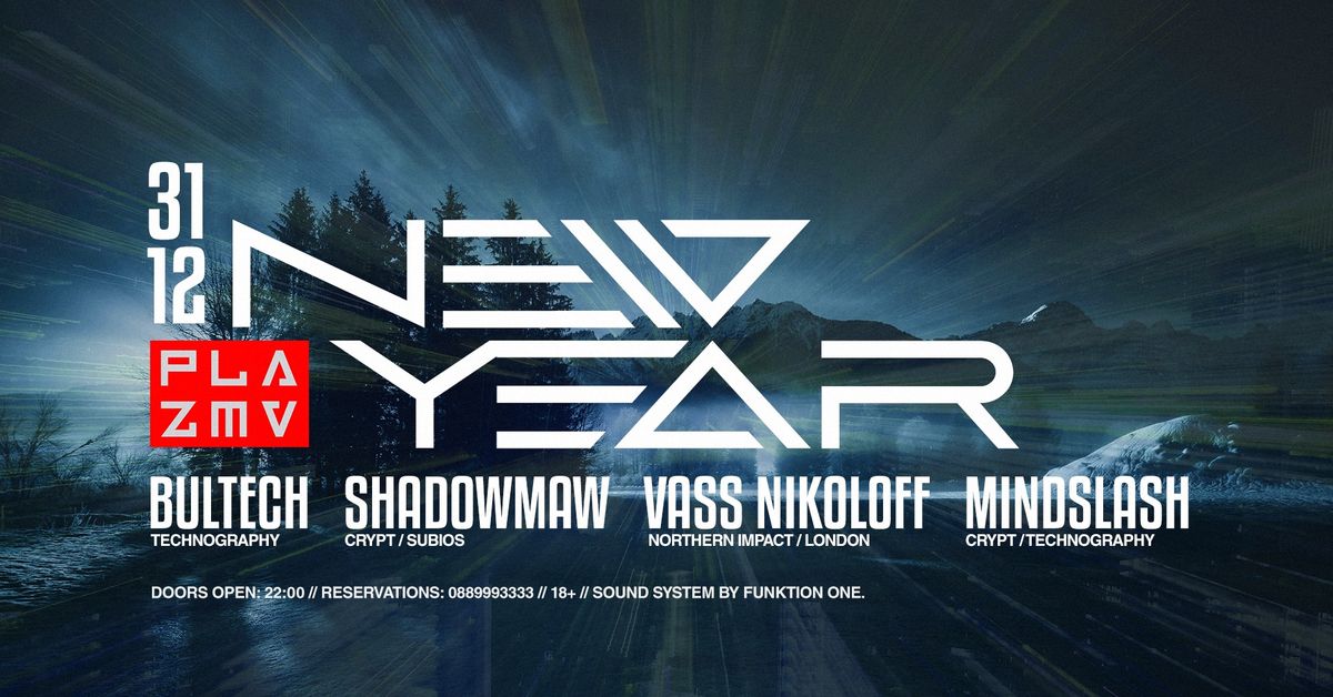 PLAZMA NEW YEAR :: BULTECH, SHADOWMAW, MINDSLASH, VASS NIKOLOFF