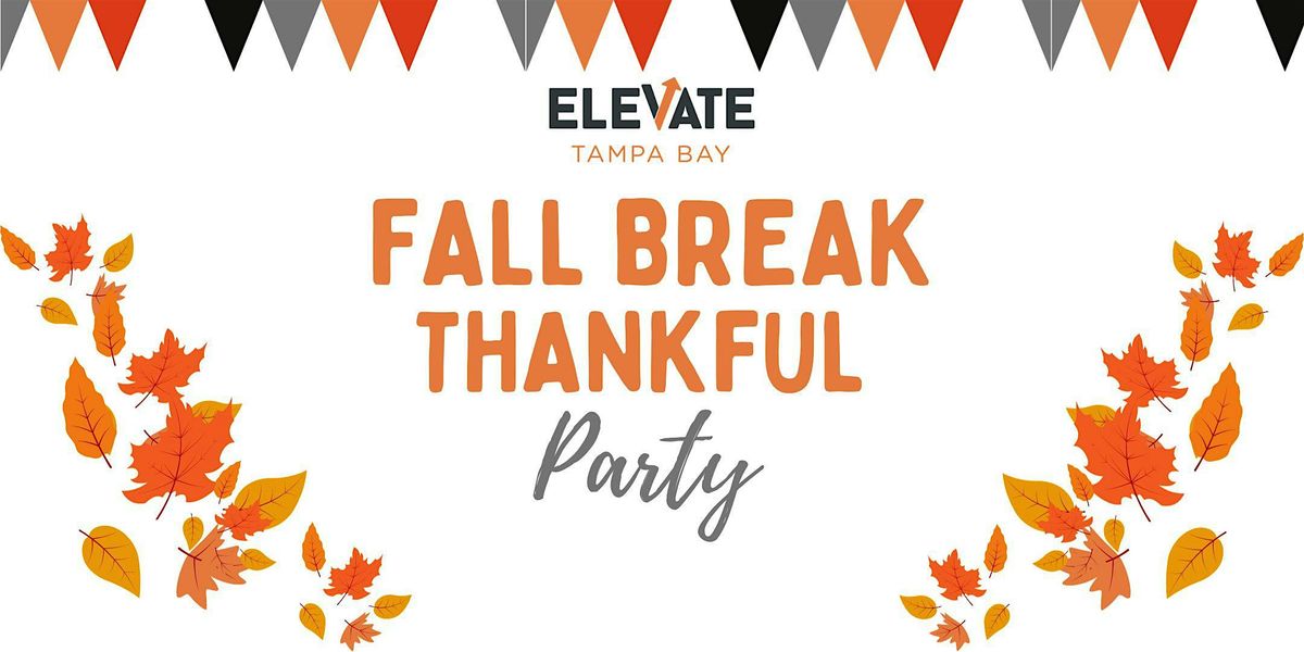 2024  ELEVATE : FALL BREAK THANKFUL PARTY