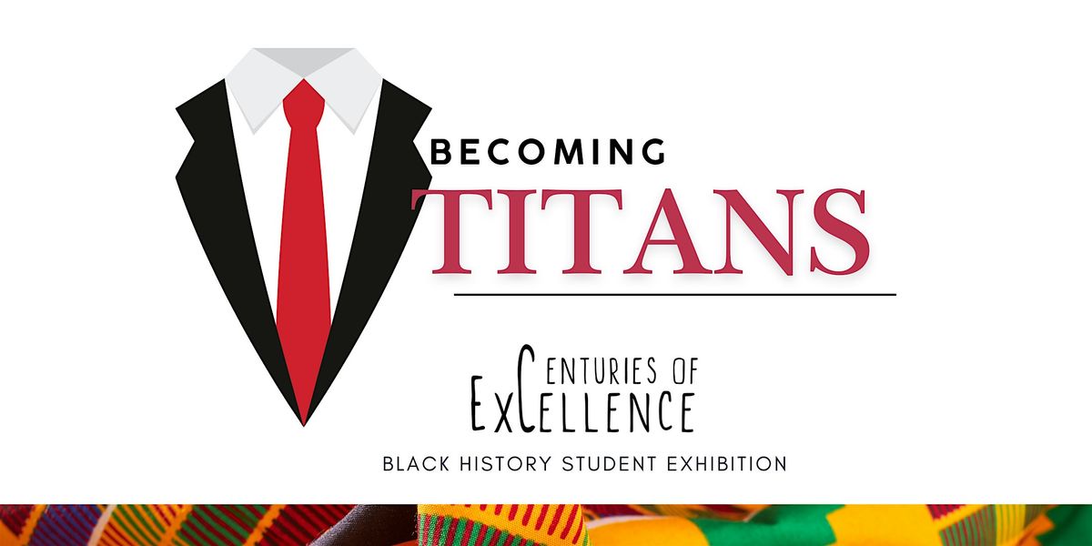 2025 Centuries of Excellence: Black History Student Exhibition