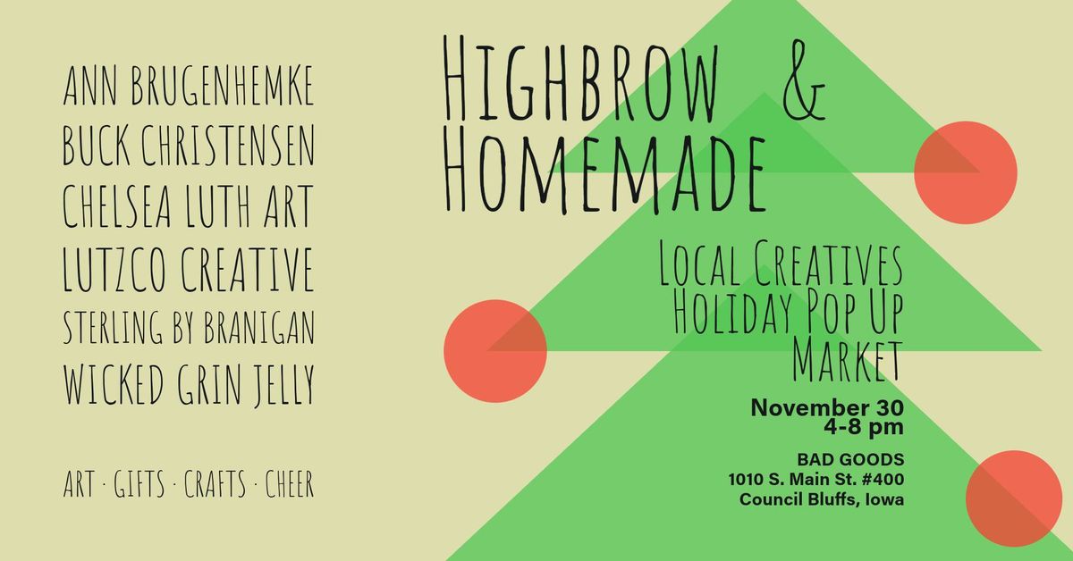 Highbrow and Homemade - Local Creatives Holiday Pop Up Market