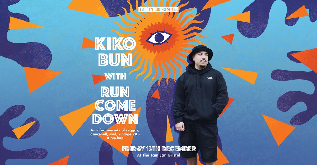 Kiko Bun with Run Come Down