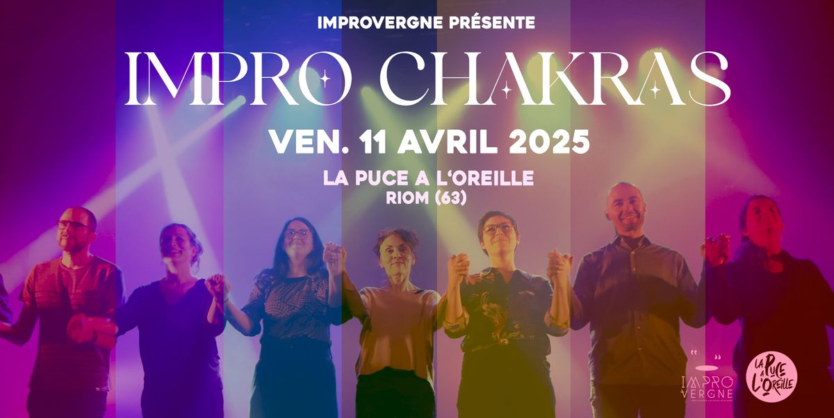 IMPRO CHAKRAS | Improvergne \u00e0 La Puce a L'Oreille, Riom (63)