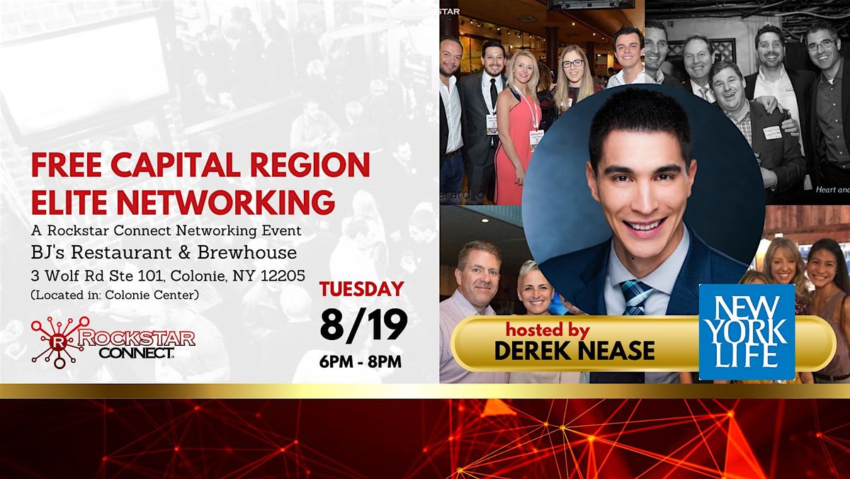 Free Capital Region Elite Rockstar Connect Networking Event (August, NY)