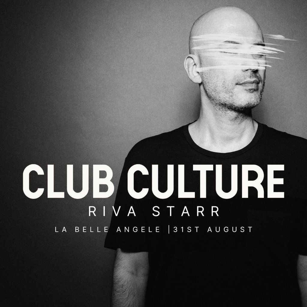 Club Culture presents Riva Starr