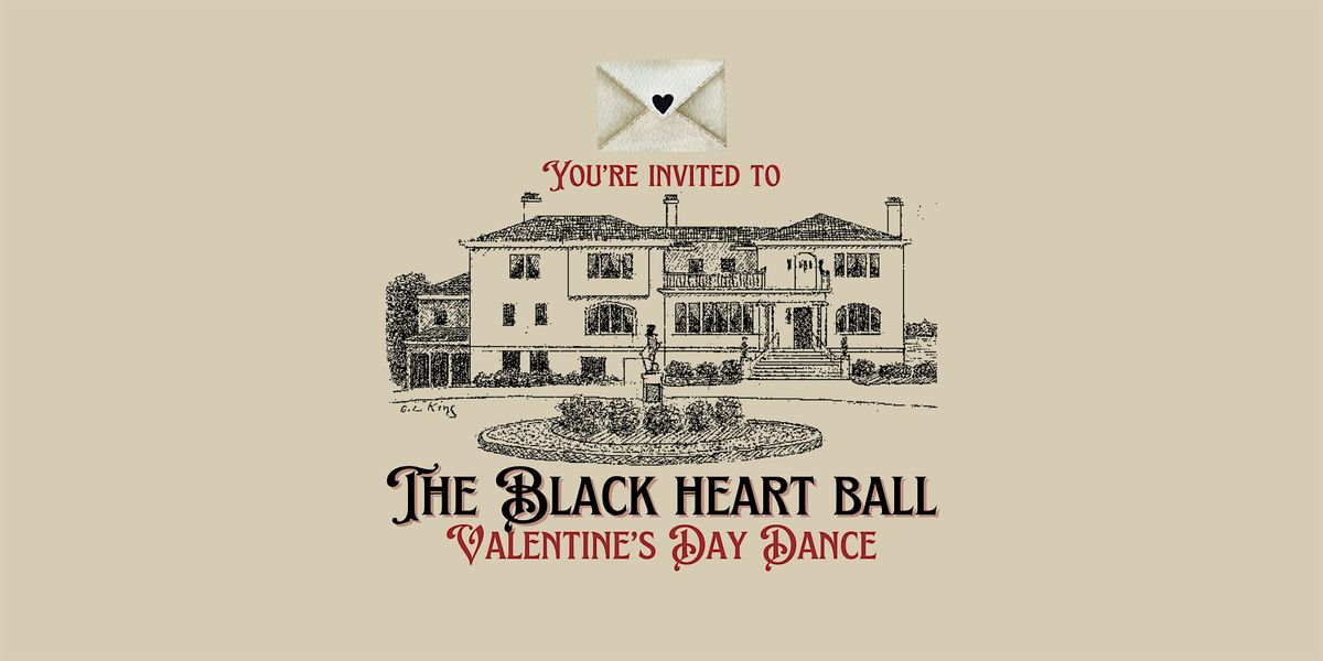 The Black Heart Ball - Valentine\u2019s Day Dance