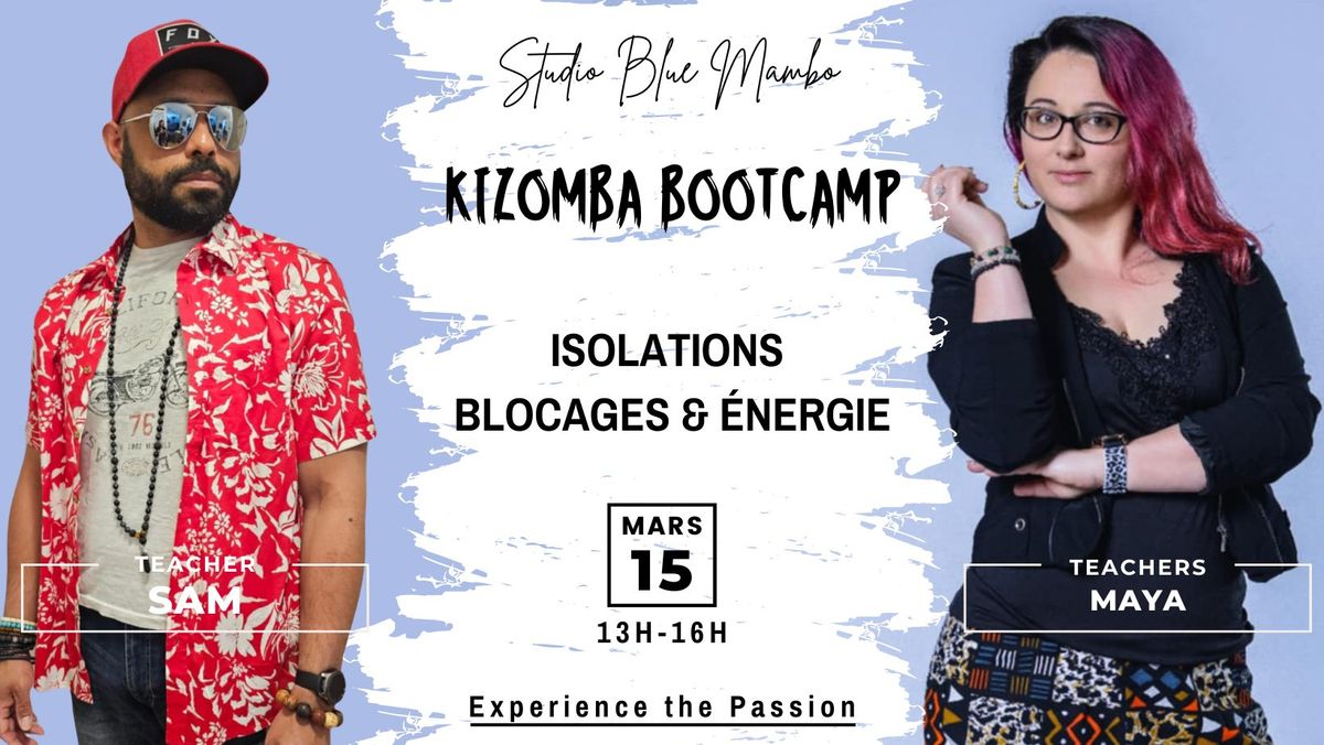 \ud83d\udd25 KIZOMBA BOOTCAMP \u2013 ISOLATIONS, BLOCAGES & \u00c9NERGIE ! \ud83d\udd25