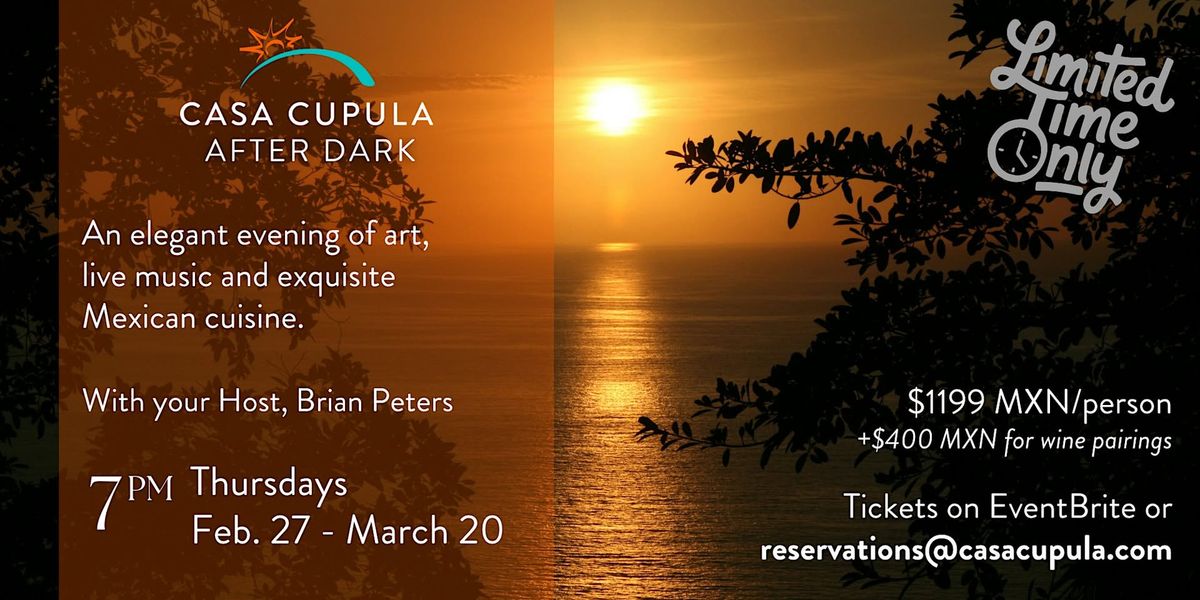 Casa Cupula After Dark: An Enchanting Evening of Mexican Cuisine & Art