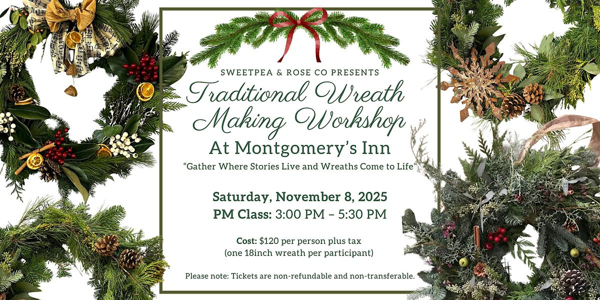 Traditional Wreath Making Workshop at Montgomery's Inn Nov. 8 - PM CLASS