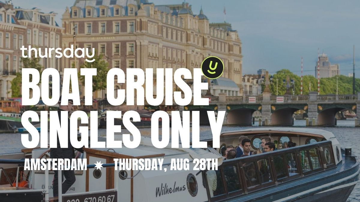 Thursday |  Sail into Connection\u2013 A Flirty Boat Cruise for Singles | Amsterdam