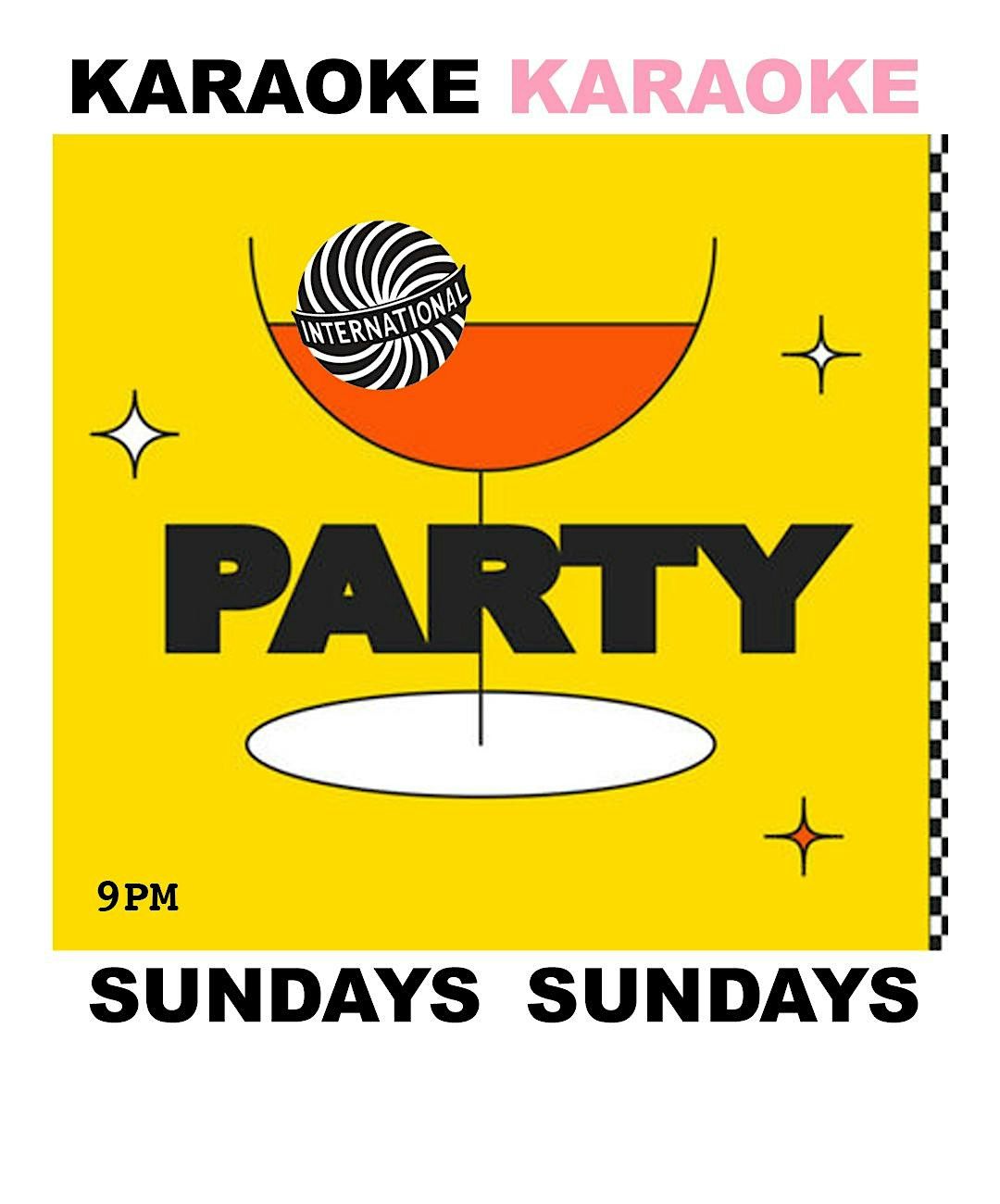 Karaoke every Sunday at International 9pm