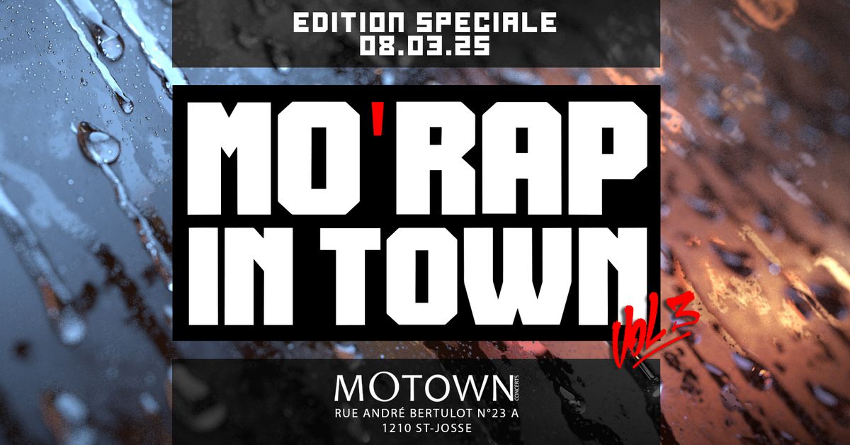 MO'RAP IN TOWN VOL. 3 \/\/ EDITION SPECIALE CYPHER + OPEN MIC