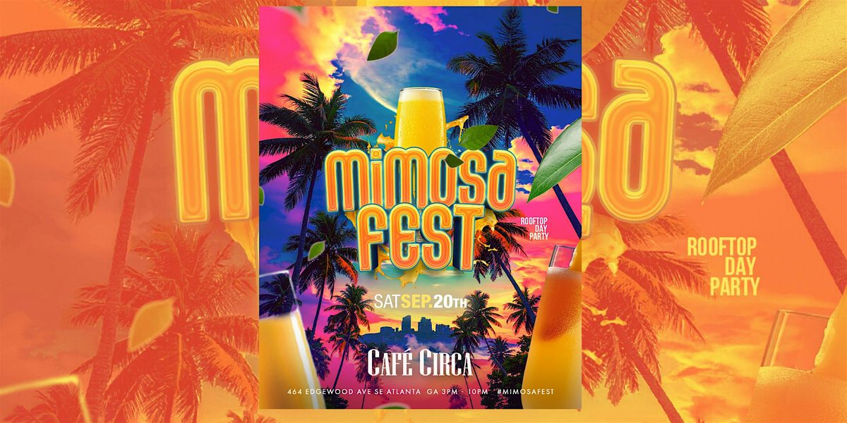 MIMOSA FEST BRUNCH & DAY PARTY | #1 SATURDAY ROOFTOP DAY PARTY