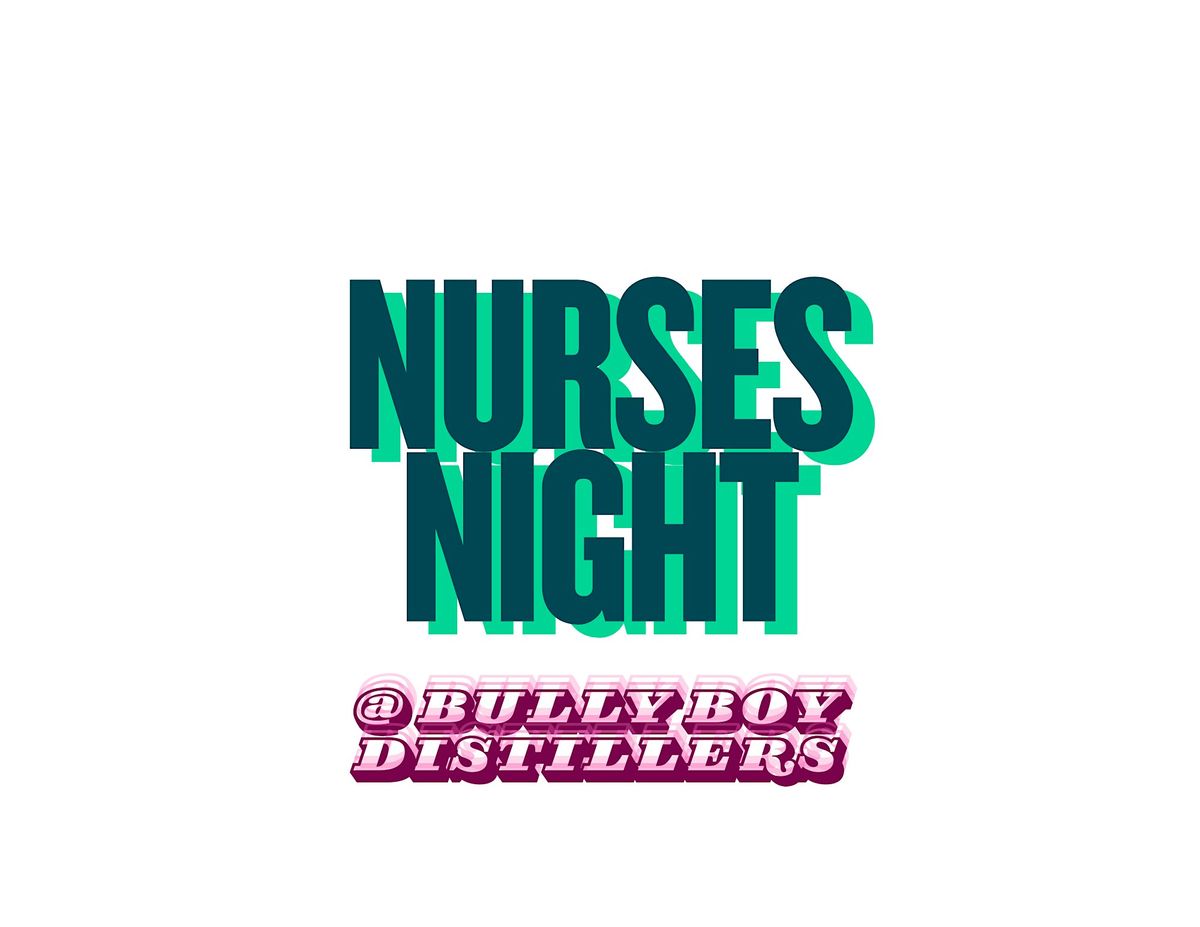 Nurses Night at Bully Boy Distillers