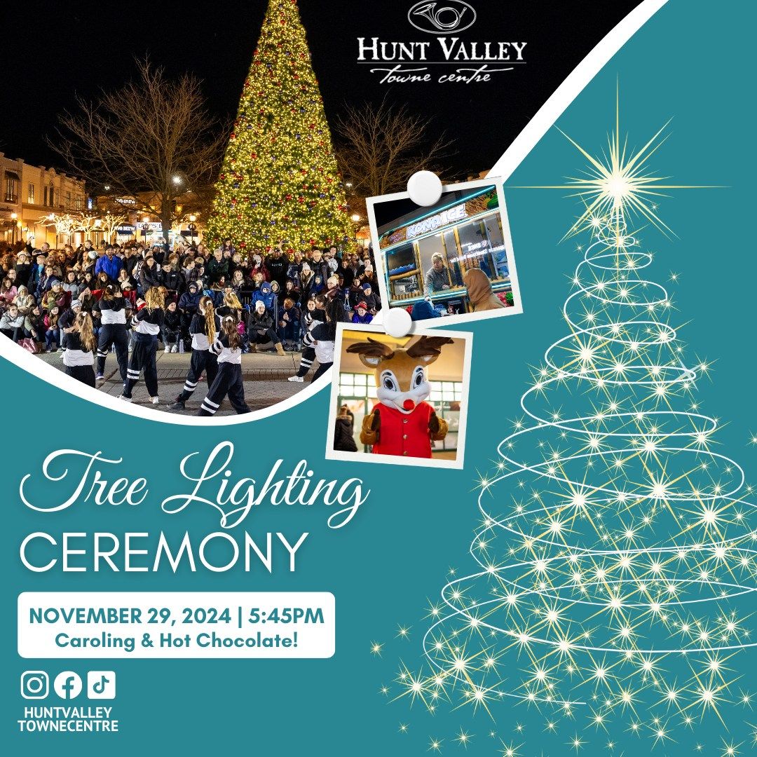 Hunt Valley Towne Centre Tree Lighting! - Live performances, a message from Santa, & hot chocolate!