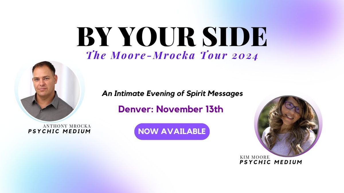 By Your Side - The Moore-Mrocka Tour - Denver, CO Night 1