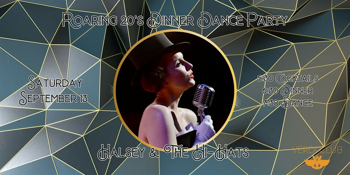 Roaring 20's Dinner Dance Party w\/ Halsey & The Hi-Hats
