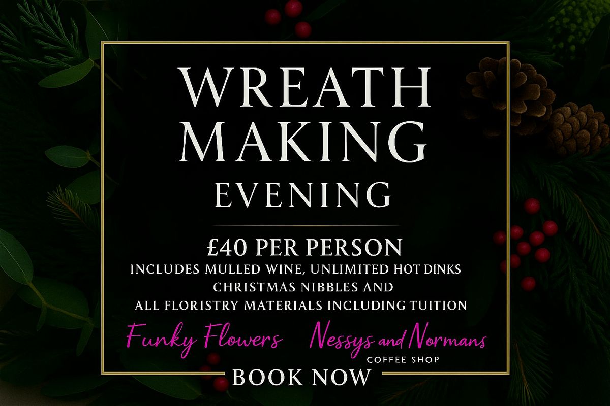 Christmas Wreath Making by Funky Flowers