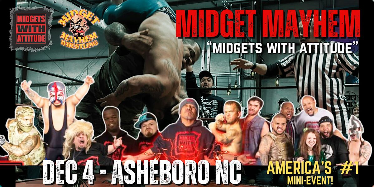 "Midgets With Attitude" @ Midget Mayhem Wrestling LIVE! Asheboro NC (18+)